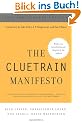 The Cluetrain Manifesto. The 10th Anniversary Edition