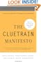 The Cluetrain Manifesto: 10th Anniversary Edition