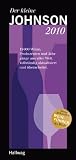 Der kleine Johnson 2010: 15000 Weine, Produzenten und Jahrg&auml;nge aus aller Welt - Vollst&auml;ndig aktualisiert und &uuml;berarbeitet - (Die Taschenf&uuml;hrer) - Hugh Johnson