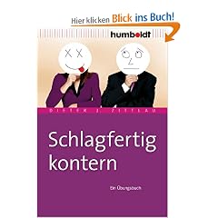 Schlagfertig kontern. Ein �bungsbuch