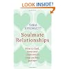 Soulmate Relationships: How to find, keep and understand your perfect partner