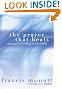 The Prayer That Heals: Praying for Healing in the Family