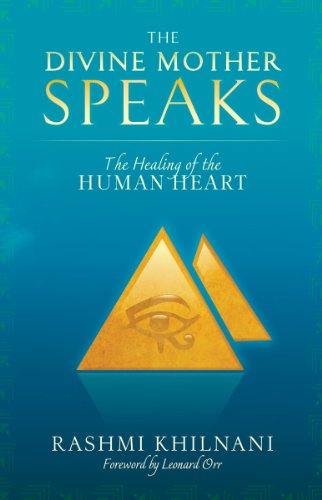 The Divine Mother Speaks: The Healing of the Human Heart (Kindle Edition) 