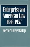 Enterprise and American Law, 1836-1937
