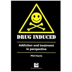 Drug Induced: Addiction and Treatment in Perspective