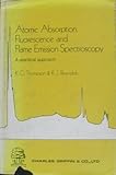 Atomic absorption, fluorescence and flame emission spectroscopy : a practical approach