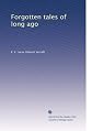 Forgotten Tales Of Long Ago