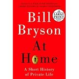 "At Home - A Short History of Private Life" by Bill Bryson