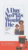A Day No Pigs Would Die