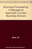 Business forecasting : a managerial approach