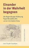 Einander in der Wahrheit begegnen
