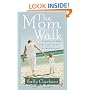 The Mom Walk: Keeping in Step with God's Heart for Motherhood