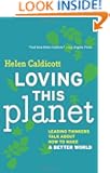 Loving this Planet: Leading Thinkers Talk About How to Make a Better World