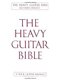 The Heavy Guitar Bible: A Rock Guitar Instruction Manual