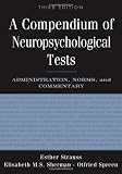 A Compendium of Neuropsychological Tests: Administration, Norms, and Commentary