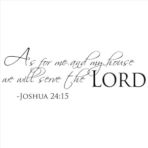 As for Me and My House We Will Serve the Lord