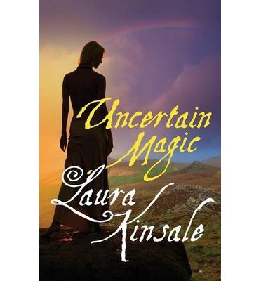 [ Uncertain Magic by Kinsale, Laura ( Author ) Jul-2014 Paperback ]