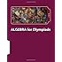 Algebra for olympiads: Problems and Solutions (Volume 1)