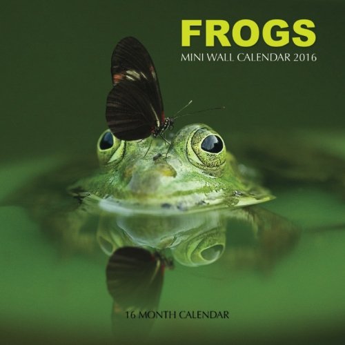 Frogs Mini Wall Calendar 2016: 16 Month Calendar