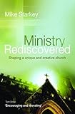 Ministry rediscovered : shaping a unique and creative church