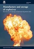 Manufacture and storage of explosives : manufacture and storage of explosives regulations 2005 : approved code of practice and guidance