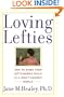 Loving Lefties: How to Raise Your Left-Handed Child in a Right-Handed World