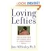 Loving Lefties: How to Raise Your Left-Handed Child in a Right-Handed World