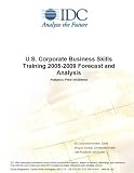 Review IDC Research  / U.S. Corporate Business Skills Training 2005-2009 Forecast and Analysis