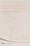 P. G. De Gennes' Impact in Science: Soft Matter and Biophysics (Directions in Condensed Matter Physics)