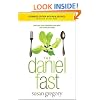 The Daniel Fast: Feed Your Soul, Strengthen Your Spirit, and Renew Your Body