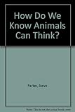 How do we know animals can think?