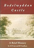 Bodelwyddan Castle : a brief history