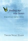 Finding Our True Home: Living in the Pure Land Here and Now