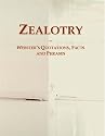 Zealotry: Webster's Quotations, Facts and Phrases