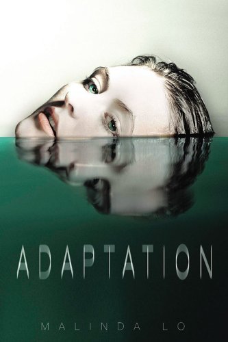 Adaptation [Kindle Edition] by: Malinda Lo
