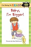 Baby, I'm Bigger (I'm Going to Read)