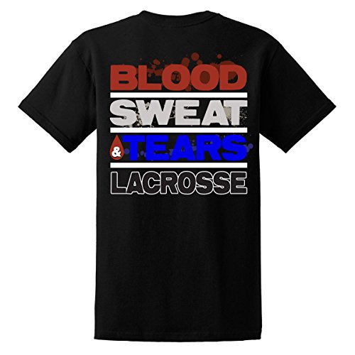 Blood, Sweat & Tears Lacrosse T-Shirt