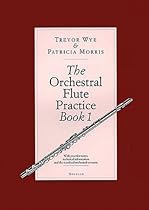 The Orchestral Flute Practice, Book 1 The Orchestral Flute Practice, Book 1