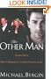 The Other Man: John F. Kennedy Jr., Carolyn Bessette, and Me