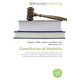 Constitution of Australia: Constitutional history of Australia, Chapter VIII of the Australian Constitution, Federation of Australia, Australian constitutional ... law, Australian republic referendum, 1999