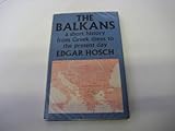 The Balkans : a short history from Greek times to the present day