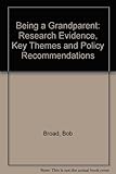 Being a grandparent : research evidence, key themes and policy recommendations