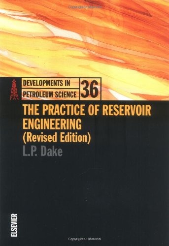 The Practice of Reservoir Engineering (Revised Edition), Volume 36 (Developments in Petroleum Science)
