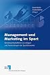 Management und Marketing im Sport: Betriebswirtschaftliche Grundlagen und Anwendungen der Sport�konomie