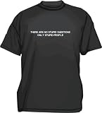 410vXzED9IL. SL160  There Are No Stupid Questions, Only Stupid People Mens Tee Shirt Medium Charcoal