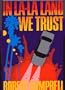 In La-LA Land We Trust