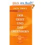 Der Geist und das Greenhorn: Die wundersame Verwandlung eines Erbsenz�hlers zum Marketing-Genie