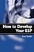 How to Develop Your ESP