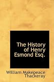 The History of Henry Esmond Esq.