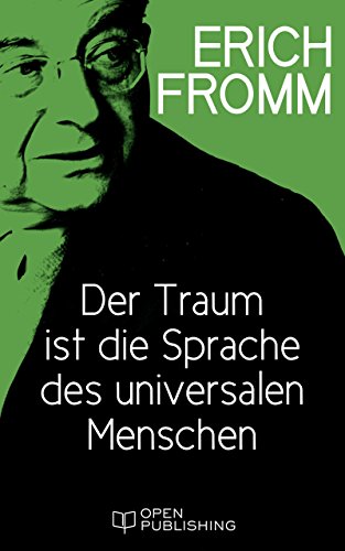 Der Traum ist die Sprache des universalen Menschen (German Edition)